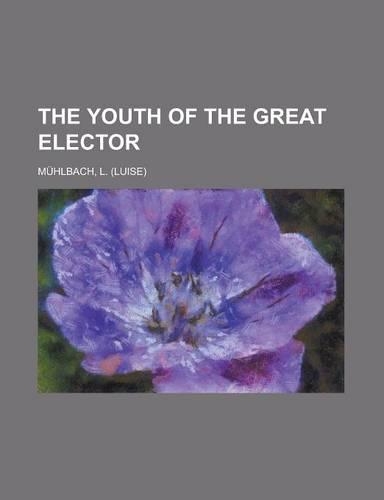 The Youth of the Great Elector
