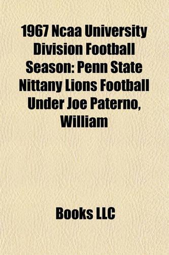 1967 NCAA University Division Football Season: Penn State Nittany Lions Football Under Joe Paterno, William(English)