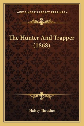 The Hunter And Trapper (1868)