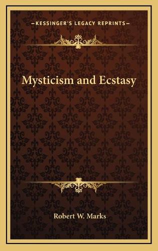 Mysticism and Ecstasy: (English)