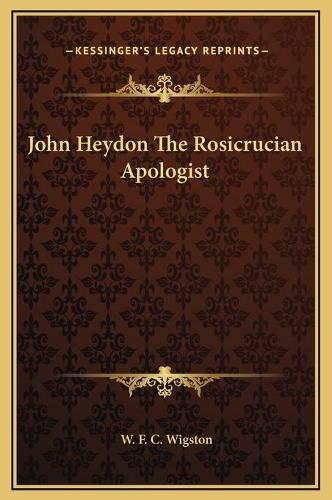 John Heydon The Rosicrucian Apologist