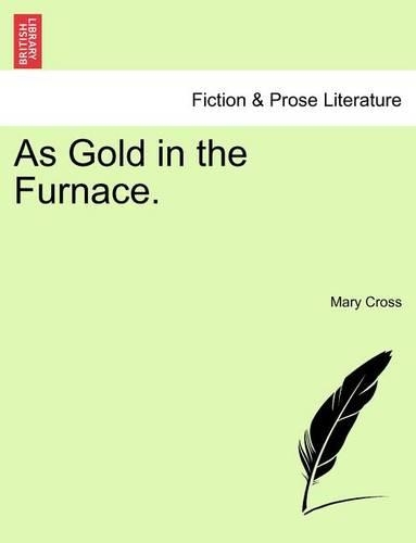 As Gold in the Furnace.