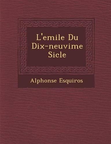 L'Emile Du Dix-Neuvi Me Si Cle