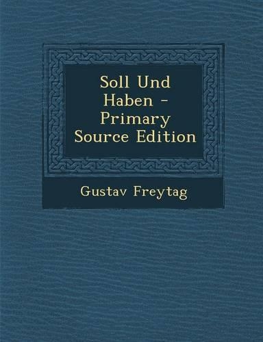 Soll Und Haben - Primary Source Edition