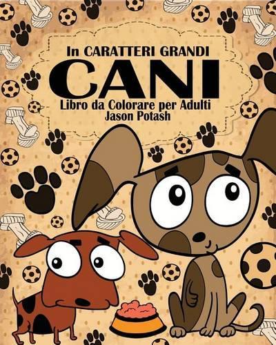 Cani Libro da Colorare per Adulti ( In Caratteri Grandi )