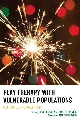 Play Therapy with Vulnerable Populations