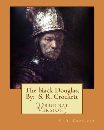 The black Douglas. By