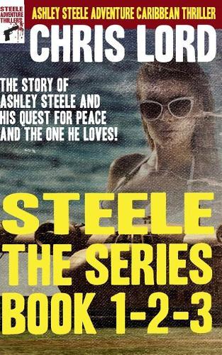 Steele: The Series - Books 1-2-3