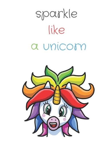 Sparkle Like A Unicorn