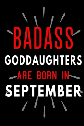 Badass Goddaughters Are Born In September