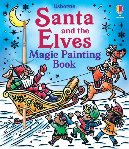 Santa and the Elves Magic Painting Book: (Magic Painting Books)