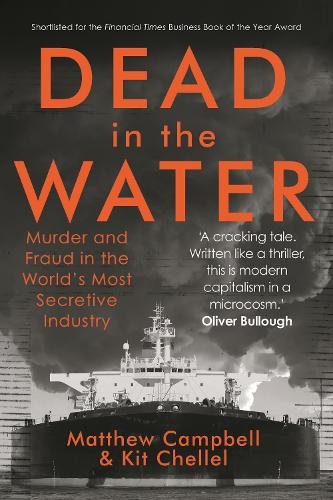 Dead in the Water: Murder and Fraud in the World's Most Secretive Industry