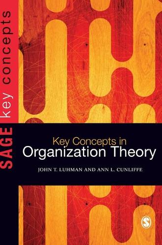 Key Concepts in Organization Theory: (Sage Key Concepts Series)