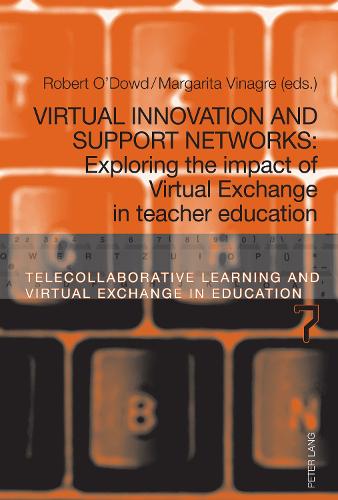 Virtual Innovation and Support Networks: Exploring the impact of Virtual Exchange in teacher education(7 Telecollaborative learning and Virtual Exchange in Education)