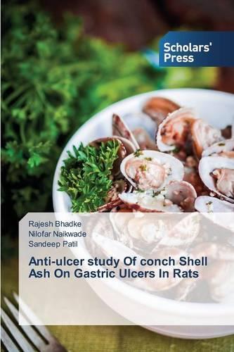 Anti-ulcer study Of conch Shell Ash On Gastric Ulcers In Rats: (English)