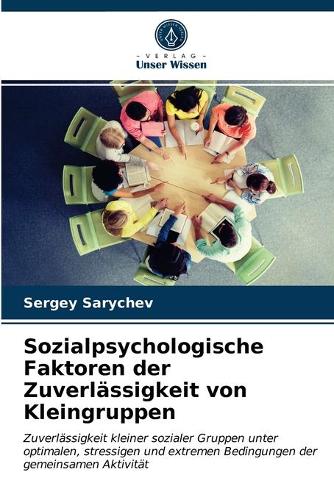 Sozialpsychologische Faktoren der Zuverlässigkeit von Kleingruppen