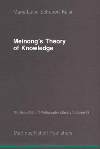 Meinong’s Theory of Knowledge