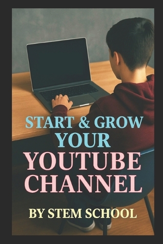 Start & Grow Your YouTube Channel