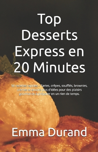 Top Desserts Express en 20 Minutes