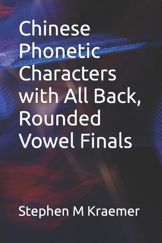 Chinese Phonetic Characters with All Back, Rounded Vowel Finals
