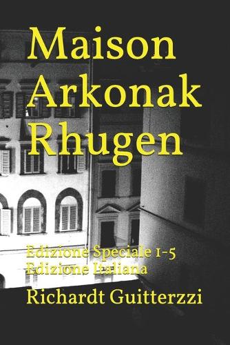 Maison Arkonak Rhugen: Edizione Speciale 1-5 Edizione Italiana(0 Maison Arkonak Rhugen)