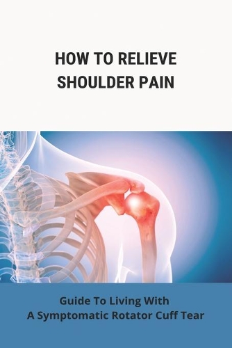 How To Relieve Shoulder Pain