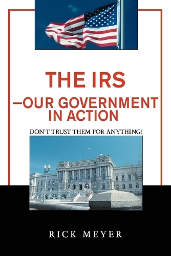 The IRS-Our Government in Action