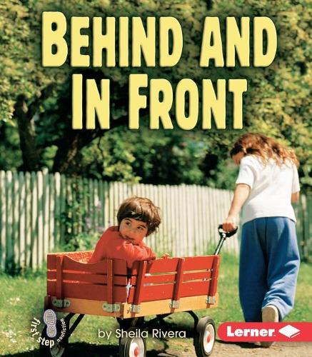 Behind and In Front: (First Step Nonfiction — Location)
