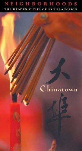 Chinatown: The Hidden Cities of San Francisco
