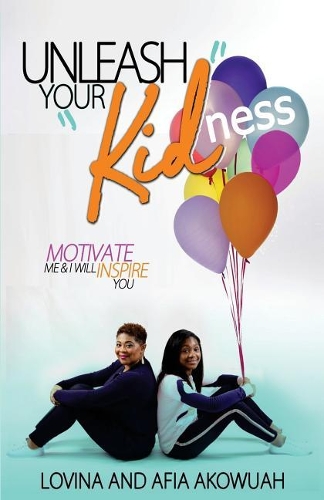 Unleash Your Kidness