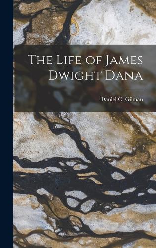 The Life of James Dwight Dana