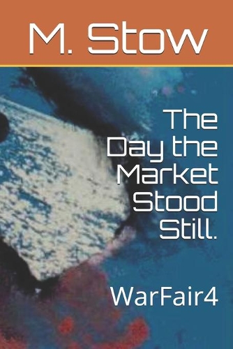 The Day the Market Stood Still.