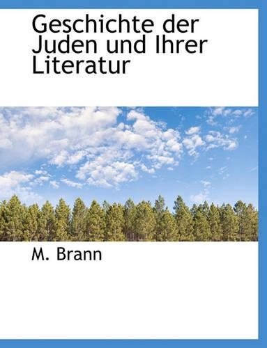 Geschichte Der Juden Und Ihrer Literatur