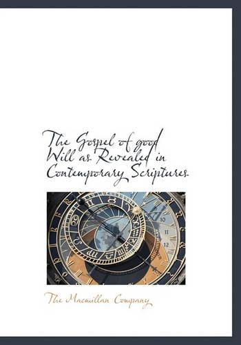 The Gospel of Good Will as Revealed in Contemporary Scriptures