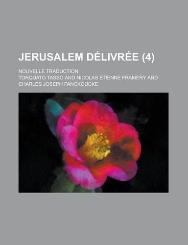 Jerusalem Delivree; Nouvelle Traduction (4 )