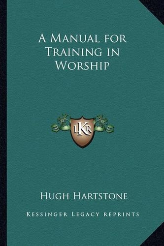 A Manual for Training in Worship