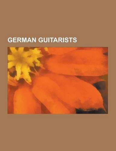 German Guitarists: German Bass Guitarists, German Classical Guitarists, German Female Guitarists, German Guitarist Stubs, German Heavy Me