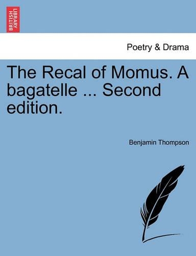 The Recal of Momus. a Bagatelle ... Second Edition.: (English)