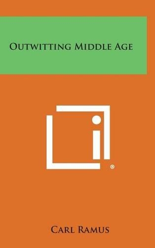 Outwitting Middle Age
