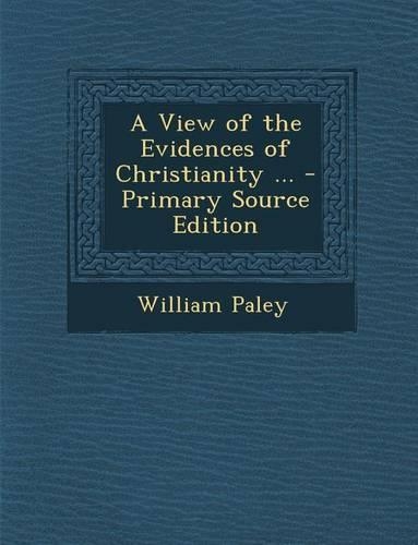 View of the Evidences of Christianity ...
