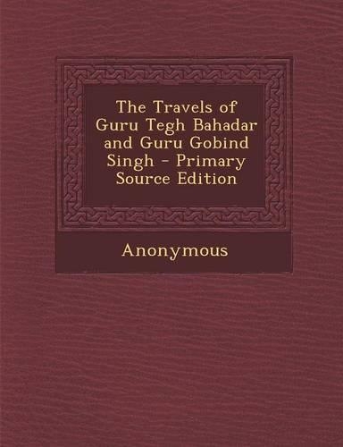 The Travels of Guru Tegh Bahadar and Guru Gobind Singh