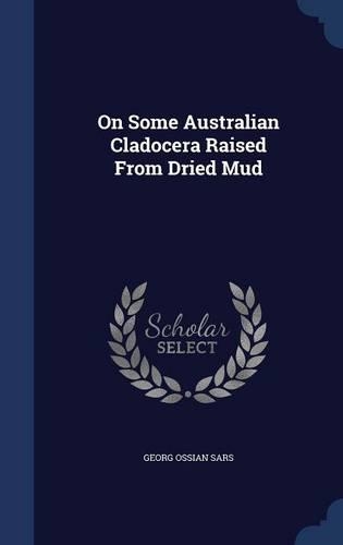 On Some Australian Cladocera Raised From Dried Mud: (English)