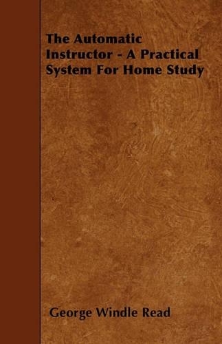 The Automatic Instructor - A Practical System For Home Study