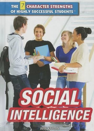 Social Intelligence: (7 Character Strengths of Highly Successful Students)