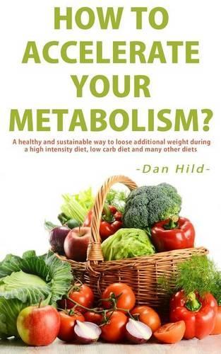 How to Accelerate Your Metabolism?