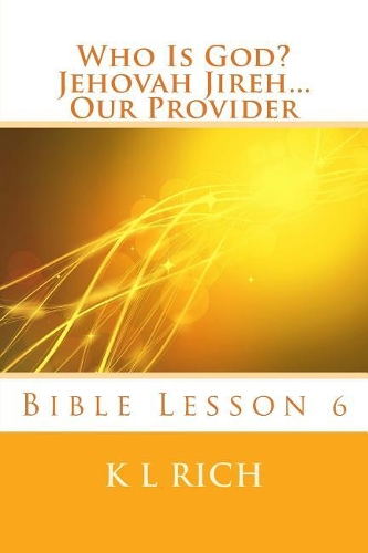 Who Is God? Jehovah Jireh...Our Provider