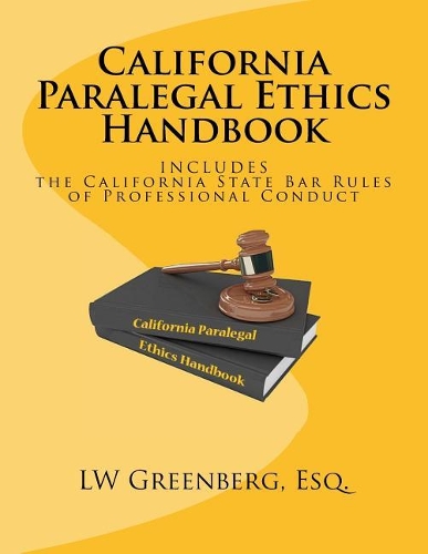California Paralegal Ethics Handbook