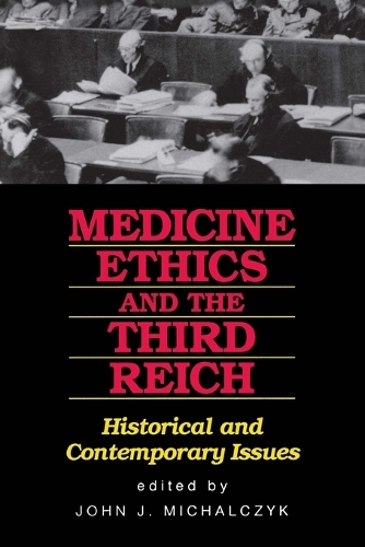 Medicine Ethics and the Third Reich