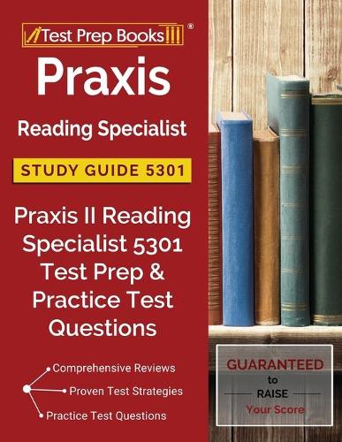 Praxis Reading Specialist Study Guide 5301