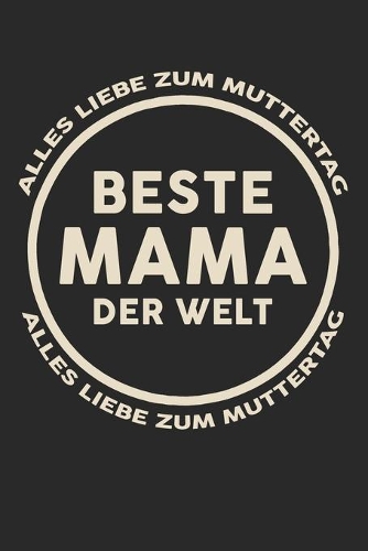 Alles Liebe Zum Muttertag Beste Mama Der Welt Alles Liebe Zum Muttertag